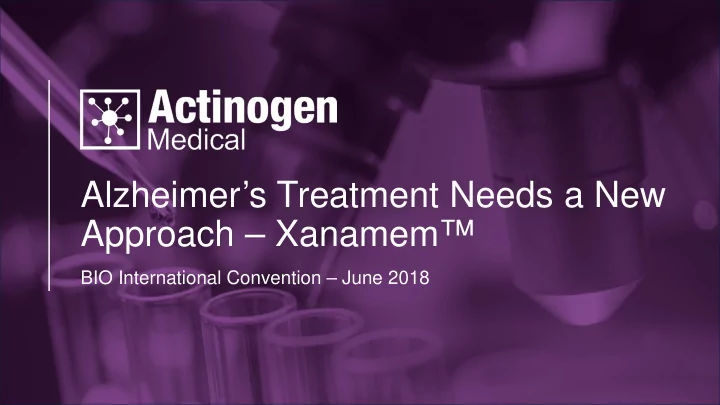 alzheimer s treatment needs a new approach xanamem