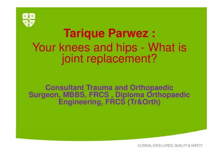 tarique parwez your knees and hips what is joint