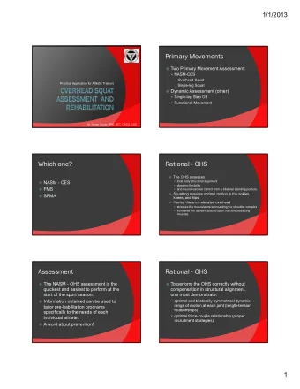Primary Movements  Two Primary Movement Assessment:  NASM-CES  Overhead Squat  Practical