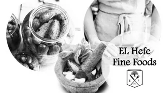 EL  EL He  Hefe  e  Fin  ine  e Fo  Foods  ods  Blends by Orly is a line of five unique custom