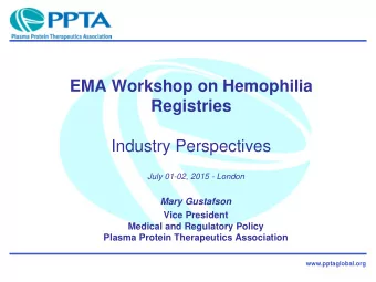 EMA Workshop on Hemophilia  Registries  Industry Perspectives  July 01-02, 2015 - London  Mary