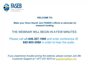 THE WEBINAR WILL BEGIN IN A FEW MINUTES Please call +1.646.307.1990 and enter conference ID