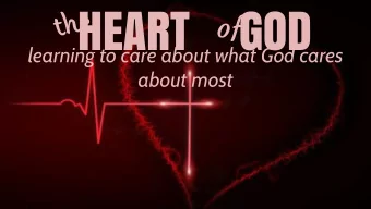 HEART of GOD  the  learning to care about what God cares  about most  the world  His people  e  h