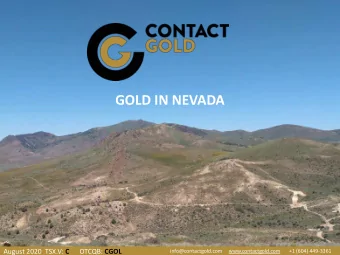 GOLD IN NEVADA August 2020  TSX.V: C OTCQB: CGOL  info@contactgold.com     www.contactgold.com  +1