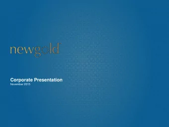 Corporate Presentation  November 2015  Cautionary statements  ALL AMOUNTS IN U.S. DOLLARS UNLESS