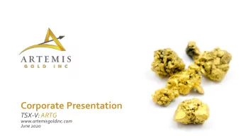 Corporate Presentation  TSX-V: ARTG  www.artemisgoldinc.com  June 2020  Forward Looking &amp;