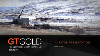 INVESTOR PRESENTATION  May 2020  Tatogga Project, Golden Triangle, BC  GTT : T  TSX-V  Caut