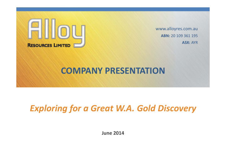 company presentation exploring for a great w a gold