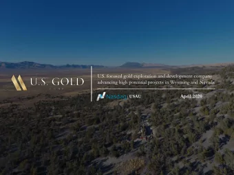 U.S. focused gold exploration and development company  advancing high potential projects in Wyoming