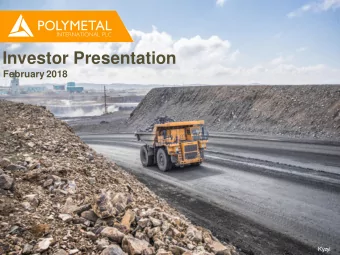 Investor Presentation  February 2018  Kyzyl  Disclaimer ward-looking statements that involve know n