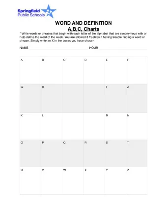 WORD AND DEFINITION  A,B,C, Charts  * Write words or phrases that begin with each letter of the
