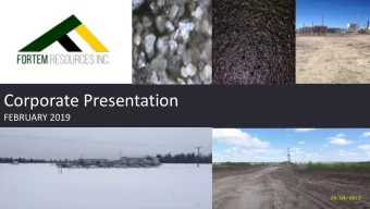 Corporate Presentation  FEBRUARY 2019  1  FORTEM RESOURCES INC  Black Dragon Energy LLC  Corporate