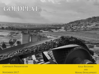 N OVEMBER 2017 M INING D EVELOPMENT  Disclaimer These presentation materials (the Presentation