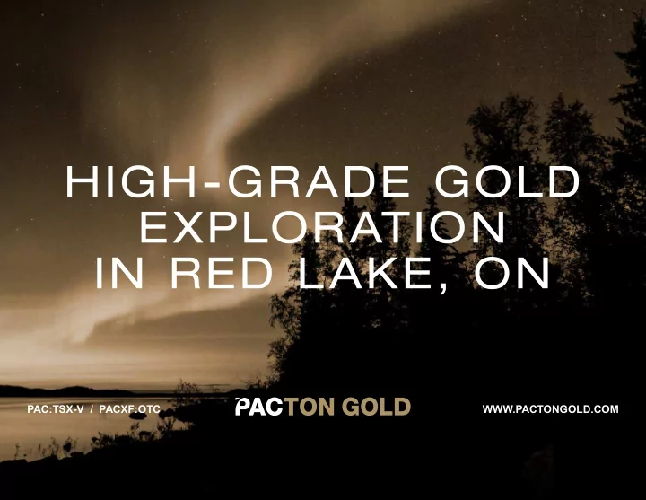 pac tsx v pacxf otc www pactongold com forward looking