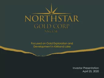 Development in Kirkland Lake  Investor Presentation  April 25, 2020  Forward Looking Statement