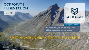 CORPORATE  PRESENTATION  March 2020  www.aexgold.com | TSXV: AEX  AEX Gold Inc. is a