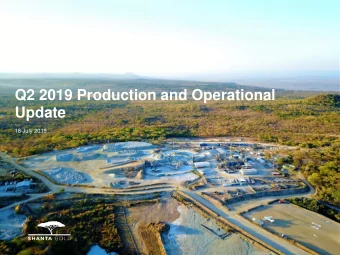 Q2 2019 Production and Operational  Update  18 July 2019  Q2 2019 Results  1  Disclaimer This