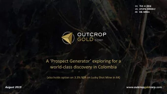 A Prospect Generator exploring for a  world-class discovery in Colombia  (also holds option
