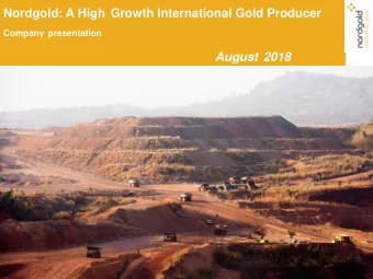 Nordgold: A High Growth International Gold Producer  Company presentation  August 2018  Diversified