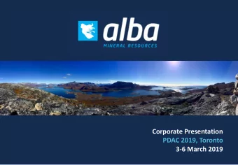 PDAC 2019, Toronto  l  3-6 March 2019  DIS  ISCLAIM  IMER This presentation is made on behalf of