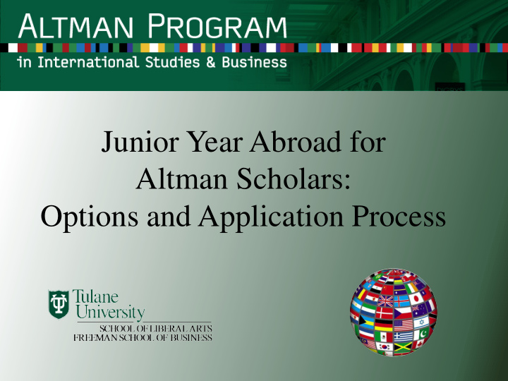 junior year abroad for altman scholars options and