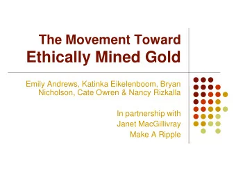 Ethically Mined Gold  Emily Andrews, Katinka Eikelenboom, Bryan  Nicholson, Cate Owren &amp; Nancy