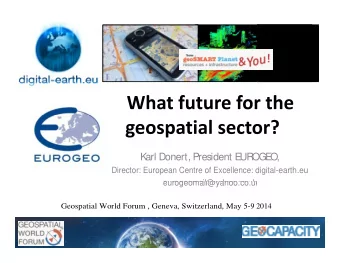 K  arl Donert, President E  UR  OGE  O, Director: European Centre of Excellence: digital - earth.eu