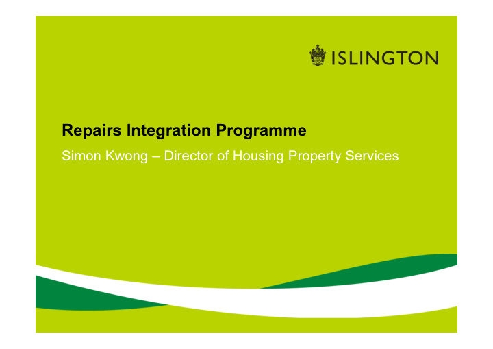 repairs integration programme
