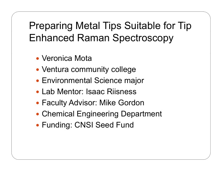 preparing metal tips suitable for tip enhanced raman