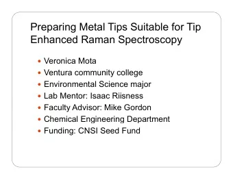 Preparing Metal Tips Suitable for Tip  Enhanced Raman Spectroscopy  Veronica Mota  Ventura