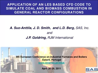 APPLICATION OF AN LES BASED CFD CODE TO  SIMULATE COAL AND BIOMASS COMBUSTION IN  GENERAL REACTOR