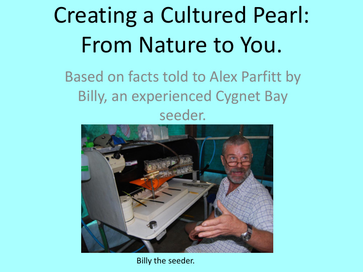 creating a cultured pearl from nature to you