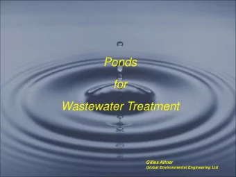 for  Wastewater Treatment  Gilles Altner  Global Environmental Engineering Ltd  The Pond System