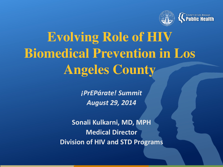 evolving role of hiv biomedical prevention in los angeles