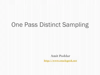 One Pass Distinct Sampling  Amit Poddar  http://www.oraclegeek.net  Object Statistics  Table