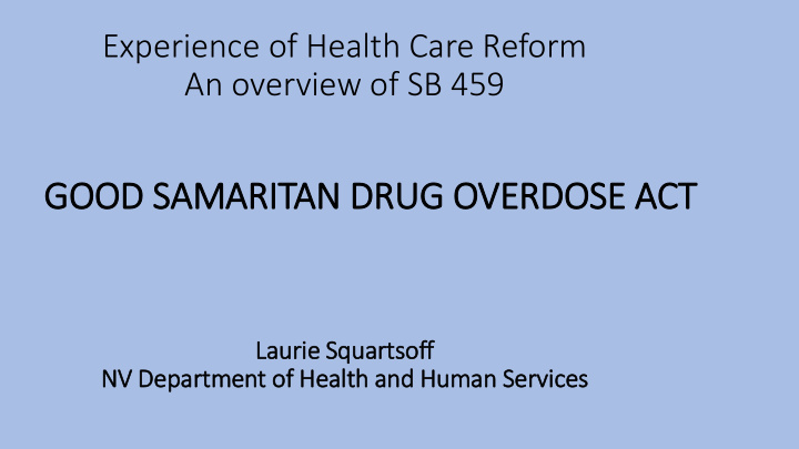 experience of health care reform an overview of sb 459