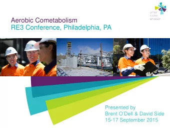 Aerobic Cometabolism  RE3 Conference, Philadelphia, PA  Presented by  Brent ODell &amp; David