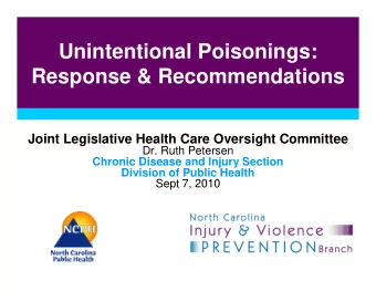 Unintentional Poisonings:  Response &amp; Recommendations  Joint Legislative Health Care Oversight