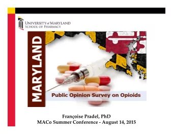Franoise Pradel, PhD MACo Summer Conference  August 14, 2015 Why Conduct MPOS? Rationale