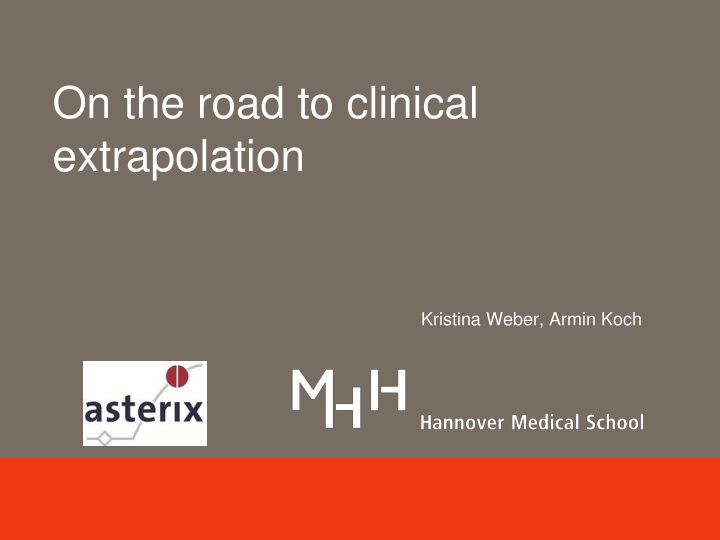 on the road to clinical extrapolation