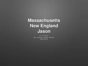 New England  Jason  E.T. Hamilton  Mrs.  Kyrtatas and Msr. Wenger.  March,2015  Where Am I?  I woke