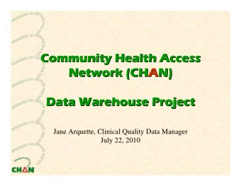 Community Health Access  Community Health Access  Network (CHA  AN)  N)  Network (CH  Data