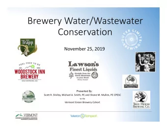 Brewery Water/Wastewater  Conservation  November 25, 2019  Presented By:  Scott R. Shirley, Michael
