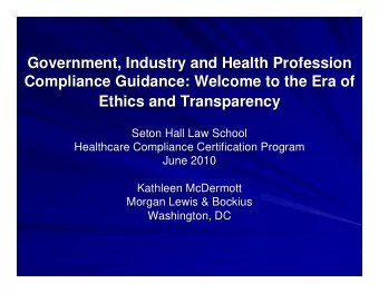 Government, Industry and Health Profession  Government, Industry and Health Profession  Compliance