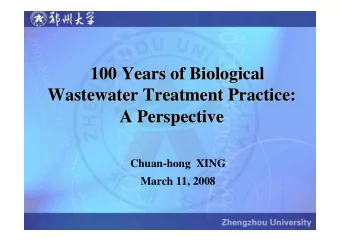 100 Years of Biological  100 Years of Biological  Wastewater Treatment Practice:  Wastewater