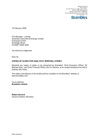 www.bramble s.c o m  16 February 2009  The Manager - Listings  Australian Securities Exchange
