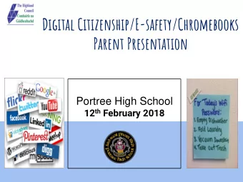 Parent Presentation  Portree High School 12 th February 2018  Why Chromebooks?  Google Apps for