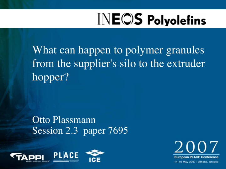 what can happen to polymer granules from the supplier s