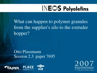 What can happen to polymer granules  from the supplier's silo to the extruder  hopper?  Otto