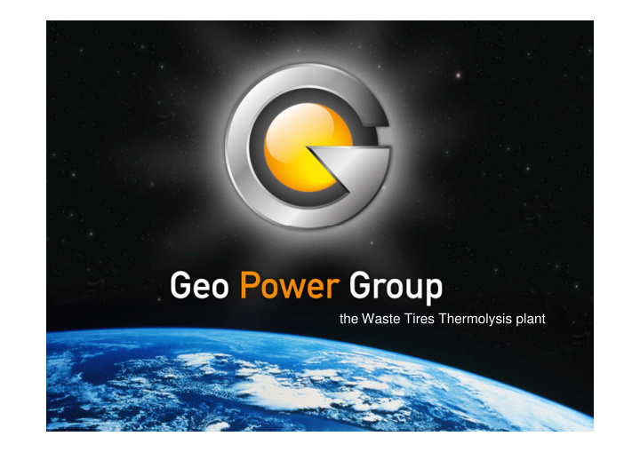 the waste tires thermolysis plant geo power group